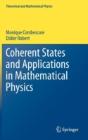 Coherent States And Applications In Mathematical Physics - Preview