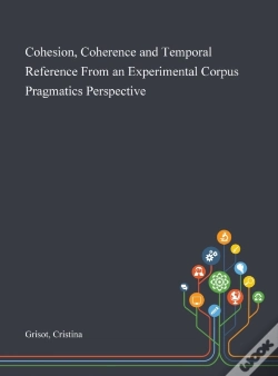 Capa do artigo Cohesion, Coherence And Temporal Reference From An Experimental Corpus Pragmatics Perspective