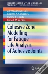 Cohesive Zone Modelling For Fatigue Life Analysis Of Adhesive Joints