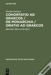 Capa do artigo Cohortatio Ad Graecos / De Monarchia / Oratio Ad Graecos
