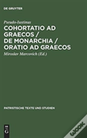 Capa do artigo Cohortatio Ad Graecos / De Monarchia / Oratio Ad Graecos