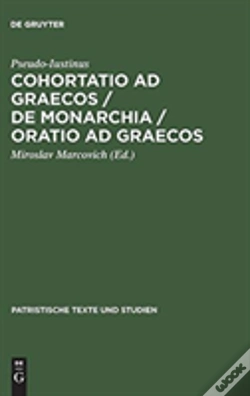 Capa do artigo Cohortatio Ad Graecos / De Monarchia / Oratio Ad Graecos
