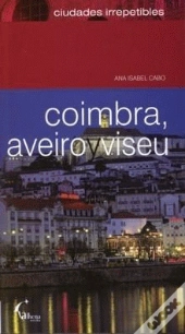 Coimbra, Aveiro y Viseu