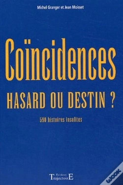 Capa do artigo Coincidences, Hasard Ou Destin ? 590 Histoires Insolites
