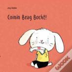 Coinin Beag Bocht!
