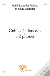Coins D'Enfance ... A 2 Plumes