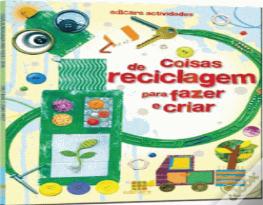 Coisas de reciclagem para fazer e criar