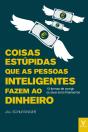 Coisas Estúpidas que as Pessoas Inteligentes Fazem ao Dinheiro - Preview