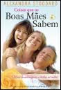 Coisas que as Boas Mães Sabem - Preview