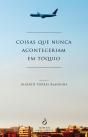 Coisas que Nunca Aconteceriam em Tóquio - Preview