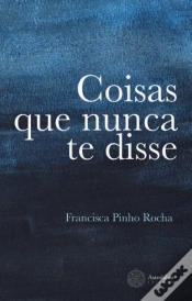 Capa do artigo Coisas Que Nunca te Disse