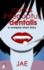 Coitus Interruptus Dentalis - Preview