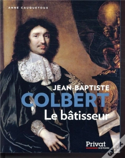 Capa do artigo Colbert ; Bâtisseur Au Service De L'Etat