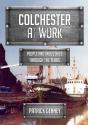 Colchester At Work - Preview