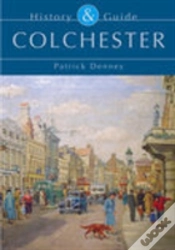 Capa do artigo Colchester: History And Guide