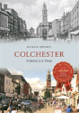 Colchester Through Time - Preview