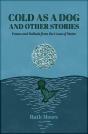 Cold As A Dog And Other Stories - Preview