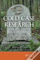 Cold Case Research Resources For Unidentified, Missing, And Cold Homicide Cases