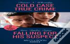 Cold Case True Crime / Falling For His Suspect