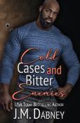 Cold Cases And Bitter Enemies
