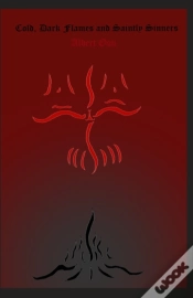 Capa do artigo Cold, Dark Flames And Saintly Sinners