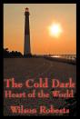 Cold Dark Heart Of The World - Preview