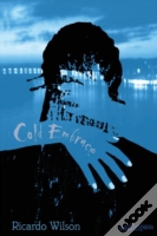 Cold Embrace
