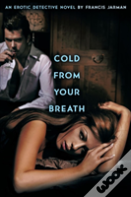 Cold From Your Breath