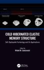 Cold Hibernated Elastic Memory Structure - Preview