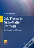 Cold Plasma In Nano-Matter Synthesis