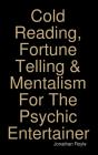 Cold Reading, Fortune Telling & Mentalism For The Psychic Entertainer - Preview