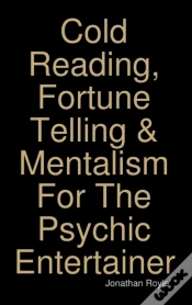 Capa do artigo Cold Reading, Fortune Telling & Mentalism For The Psychic Entertainer