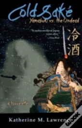 Cold Sake: Yamabuki Vs. The Undead