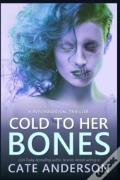 Cold To Her Bones