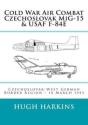 Cold War Air Combat, Czechoslovak Mig-15 & Usaf F-84e - Preview