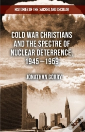 Capa do artigo Cold War Christians And The Spectre Of Nuclear Deterrence, 1945-1959