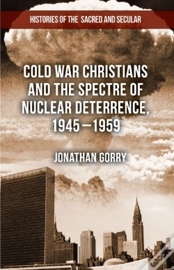 Capa do artigo Cold War Christians And The Spectre Of Nuclear Deterrence, 1945-1959