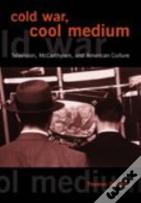 Cold War, Cool Medium