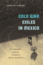 Cold War Exiles In Mexico - Preview
