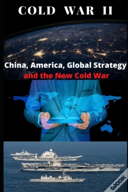 Capa do artigo Cold War Ii? China, America, Global Strategy, And The New Cold War