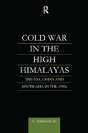 Cold War In The High Himalayas - Preview