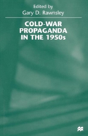Cold-War Propaganda In The 1950s - Preview