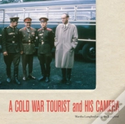 Capa do artigo Cold War Tourist And His Camera