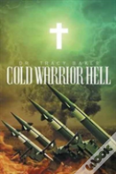 Cold Warrior Hell