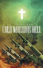 Cold Warrior Hell - Preview