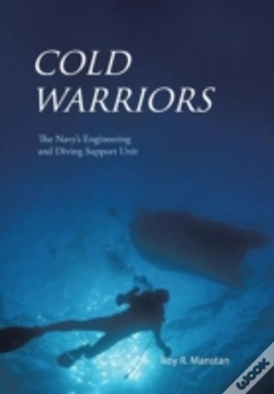 Capa do artigo Cold Warriors: The Navy'S Engineering And Diving Support Unit