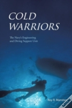 Capa do artigo Cold Warriors: The Navy'S Engineering And Diving Support Unit