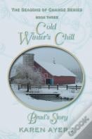 Cold Winter'S Chill . . . Brad'S Story