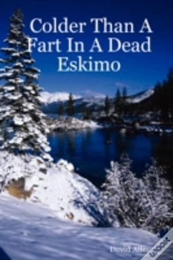 Capa do artigo Colder Than A Fart In A Dead Eskimo