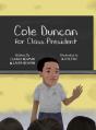 Cole Duncan For Class President - Preview